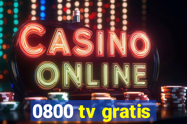 0800 tv gratis